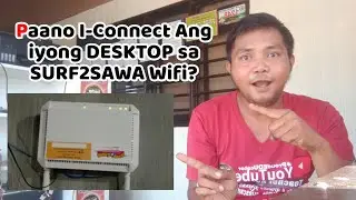 Paano I-Connect Ang Iyong Desktop Computer Sa Surf2Sawa Prepaid Wifi? | Tech Tips