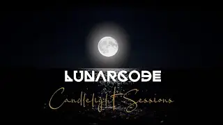 LUNARCODE: Candlelight Sessions (Live and Unplugged from Skiptown Playhouse)
