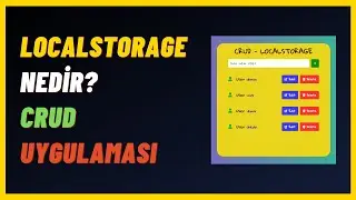 localStorage Nedir? - JavaScript localStorage ile CRUD Uygulaması