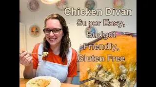 Super Easy, Budget Friendly, Gluten Free Meals Part 2! Chicken Divan!