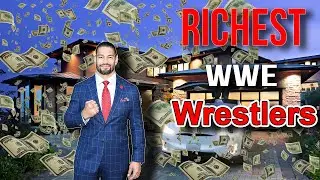 Top 10 Richest WWE Wrestlers in 2022