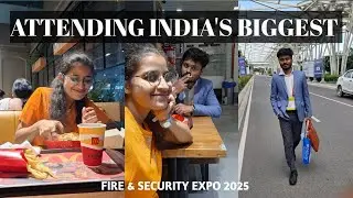 An Amazing Opportunity at India&rsquo;s Biggest Fire & Security Expo 2025 🔥| 2025 Vlog