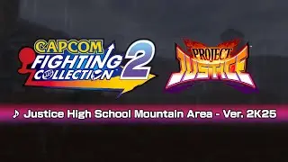 [Capcom Fighting Collection 2] Project Justice Ver. 2K25 Music: Justice High School Mountain Area