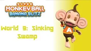 Super Monkey Ball: Banana Blitz: World 9: Sinking Swamp