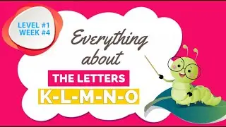 Phonics Course - Level 1 - Week 4 - All about the letters K-L-M-N-O