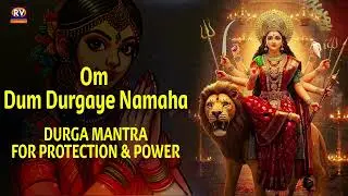 MAGICAL DURGA MANTRA FOR POWER & PROTECTION 🔥 OM DUM DURGAYE NAMAH (22 Min)