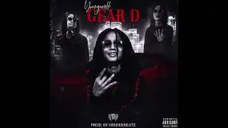 NTC Youngwerkk - Gear D (Official Audio) Prod. By @OSSDERBEATZ