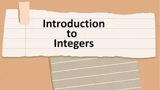 Introduction to Integers
