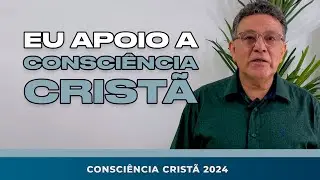 I SUPPORT CHRISTIAN CONSCIENCE | SEBASTI&Atilde;O TAVARES #cc2024
