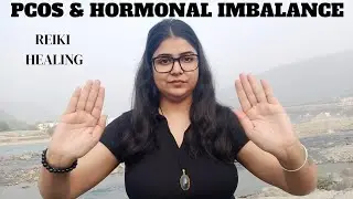 👩PCOS & Hormonal Imbalance Reiki Healing | Balance Hormones, Heal Womb & Restore Inner Harmony.