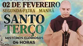 TERÇO DE HOJE - 02/02/2026 - DOMINGO : MISTÉRIOS GLORIOSOS - 04 HORAS