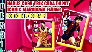 HARUS COBA TRIK CARA MENDAPATKAN ICONIC MARADONA FERRER ICONIC MOMENT BARCELONA PES 2021 MOBILE