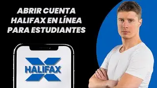C&oacute;mo abrir una cuenta Halifax online para estudiantes (&iexcl;F&Aacute;CIL!)
