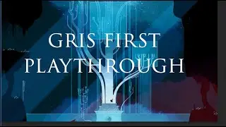 gris first playthrough