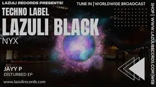 Jayy P - Nyx [LAZULI BLACK | HYPNOTIC TECHNO | RAW TECHNO]