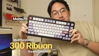 Modif Keyboard 300 RIBUAN Sampe CREAMY Buat Kalian !! (ft. Vortexseries Mono 75)