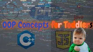 OOP Concepts for Toddlers | Beginner's Guide to Object Oriented Programming concepts