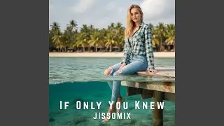 If Only You Knew