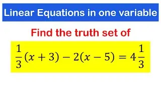 Find the truth set of a Linear Equation involving one variable | SHS 1 CORE MATH