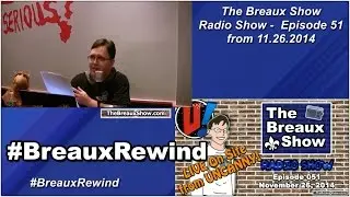 The Breaux Show LIVE! Radio Show - #BreauxRewind - Episode 051 - 11.26.2014