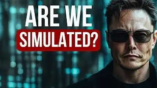 Simulation Theory: Why Elon Musk & Quantum Physics Suggest Reality Isn&rsquo;t Real