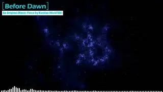 NickTHH - Before Dawn (Original Cinematic Music)