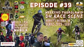 Episode #39 Pugad Lawin Race Scene | Harvey's National DH Series Leg 1