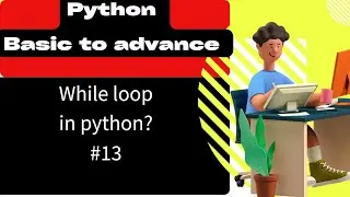 Looping statement in python | while loop in python