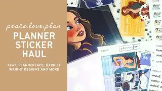 PLANNER STICKER HAUL | feat. Plannerface #ad, Harriet Wright Designs, Kelizabethplans and more
