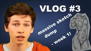 Massive Sketch Dump week 1 - Vlog #3