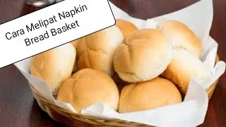 Cara Melipat Napkin untuk Bread Basket | Bread and Butter | B&B |Sequence of Service