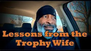 What You Should Learn From the Trophy Wife and Internet Gurus