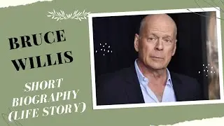 Брюс Уиллис - Биография - История жизни