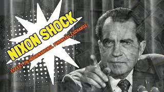 How Nixon Shock Changed International Financial Exchange? | Quick Projects