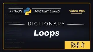 Python DICTIONARY LOOP in Hindi | .keys(), .values(), .items() & more | Python Tutorial