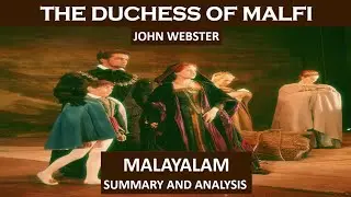 |The Duchess Of Malfi| Summary and Analysis in Malayalam