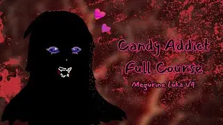 [Luka V4] Candy Addict Full Course | VOCALOID Cover