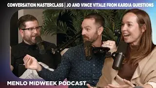 How to Have Crucial Conversations and Ask Good Questions | Menlo Midweek | Jo Vitale, Vince Vitale