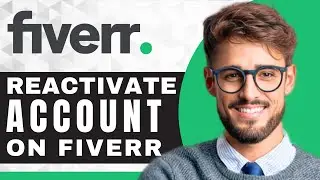 How to Reactivate an Account in Fiverr | Fiverr Tutorial (2025)