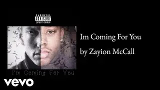 Zayion McCall - Im Coming For You (AUDIO)