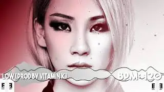 Low - CL,2NE1 Type Beat