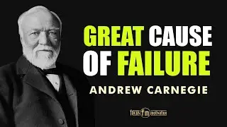 Andrew Carnegie - Quotes from the Richest Person in America that are Worth Listening