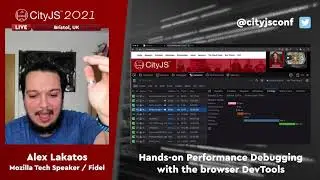 ALEX LAKATOS - Hands-on Performance Debugging with the browser DevTools - #CITYJS2021