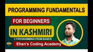 Programming Fundamentals  in Kashmiri language| C programming for beginners