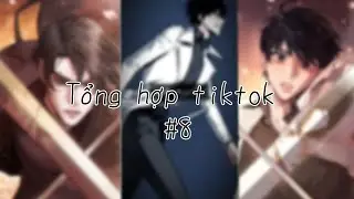 「Tổng hợp tiktok BL/ GL/ BG」#8 Tổng hợp tiktok 'Toan tri doc gia'│Yi