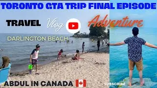 Day-2 | Final Vlog of my GTA tour| Visit to Darlington Beach| Food review| #travelvlog #canada#2023