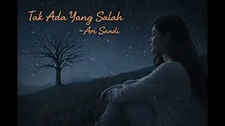 Tak Ada Yang Salah - Ari Sandi