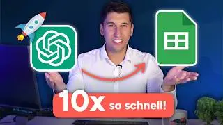 GOOGLE SHEETs 10x so schnell dank ChatGPT 🚀