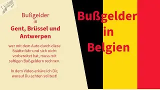 Bu&szlig;gelder in Belgiens St&auml;dten Antwerpen, Gent und Br&uuml;ssel vermeiden