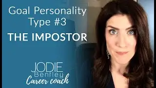 PERSONALITY TYPE #3 - THE IMPOSTER | Mindset & Goals